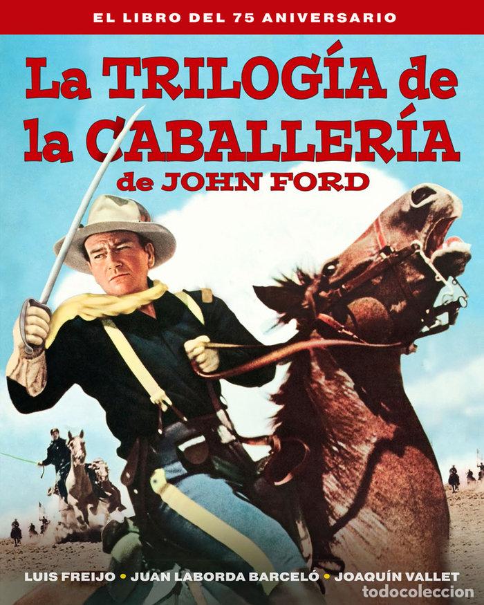 Libros: TRILOGIA DE LA CABALLERIA DE JOHN FORD,LA EL LIBRO DEL 7 - AA.VV