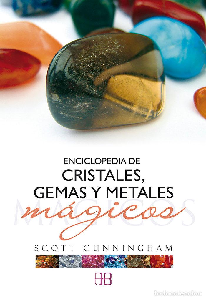 Libri: ENCICLOPEDIA DE CRISTALES GEMAS Y METALES MAGICOS - CUNNINGHAM, SCOTT