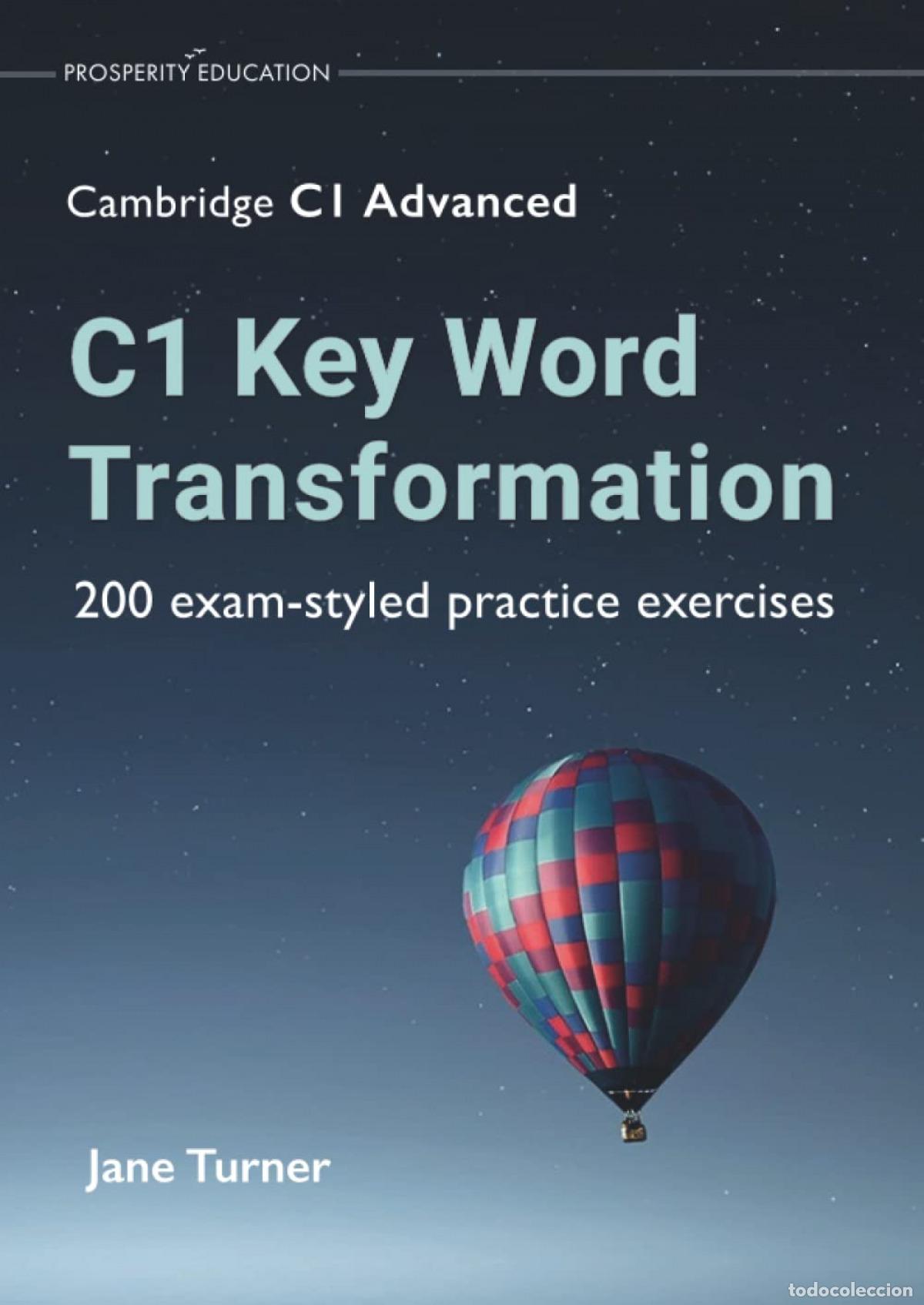 Libri: (22).C1 KEY WORD TRANSFORMATION:200 EXAM-STYLED PRACTICE - TURNER, JANE