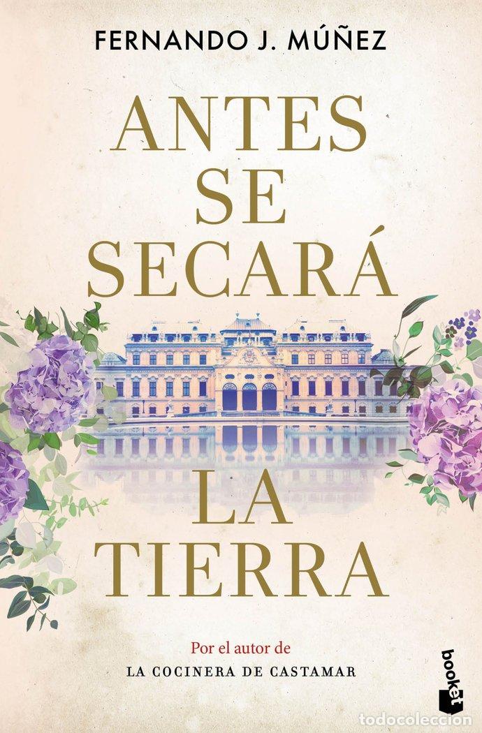 Libri: ANTES SE SECARA LA TIERRA - FERNANDO J MU&Ntilde;EZ