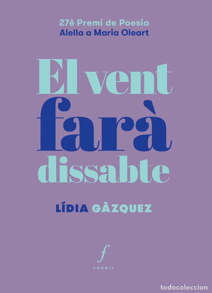 Libros: EL VENT FARA DISSABTE - G&middot;ZQUEZ, LIDIA