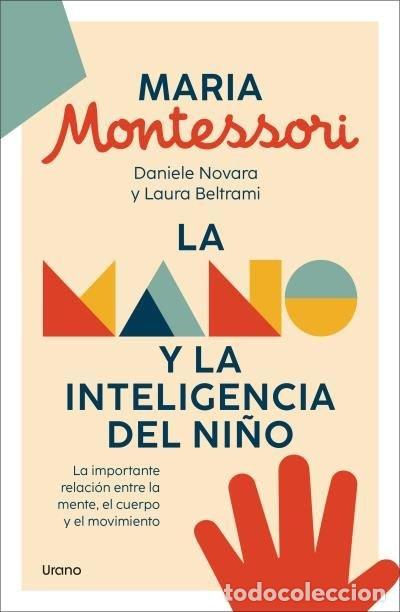 books: LA MANO Y LA INTELIGENCIA DEL NI&Ntilde;O - MONTESSORI, MARIA