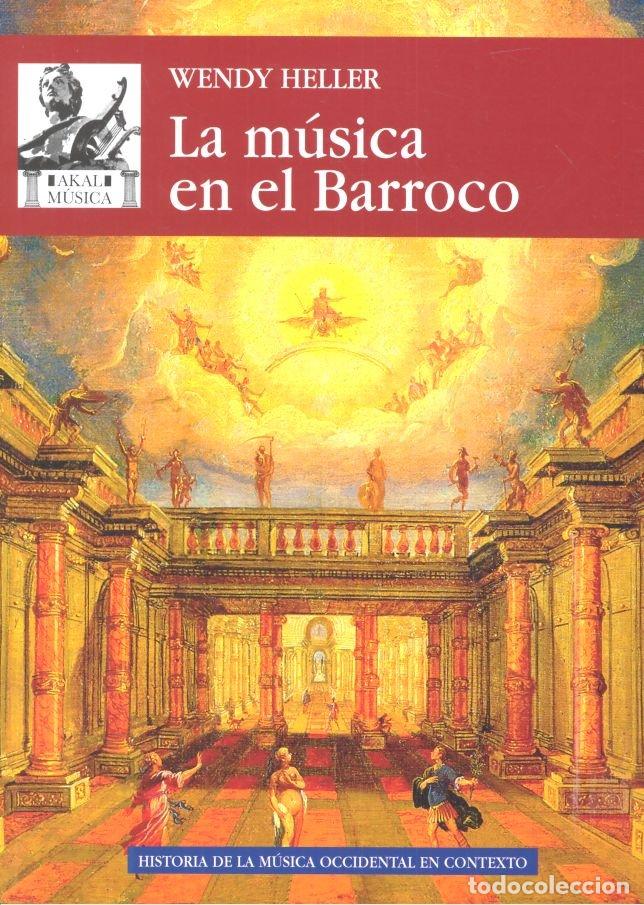 Libros: LA M&Uacute;SICA EN EL BARROCO - Heller, Wendy
