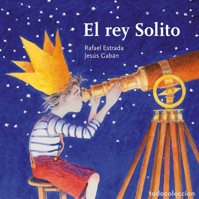 Libri: EL REY SOLITO - ESTRADA DELGADO, RAFAEL