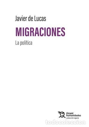 Libri: MIGRACIONES LA POLITICA - DE LUCAS, JAVIER