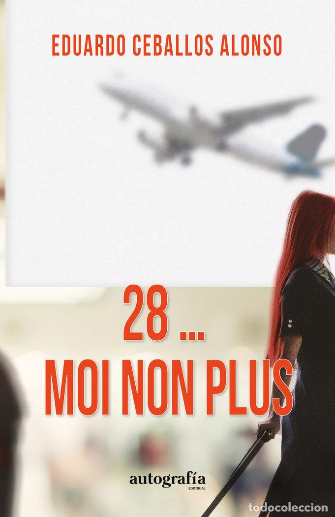Libri: 28 MOI NON PLUS - CEBALLOS ALONSO, EDUARDO
