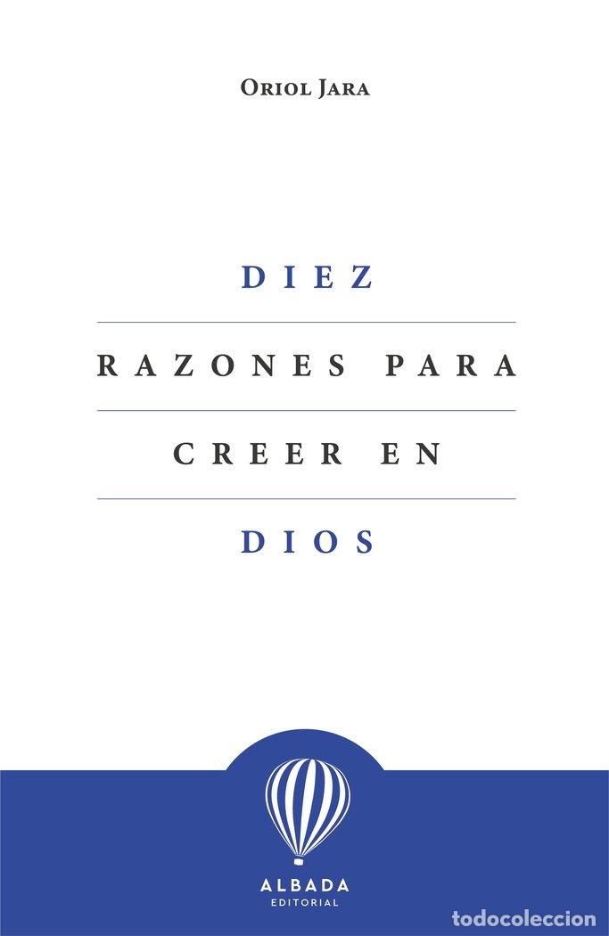 Libri: DIEZ RAZONES PARA CREER EN DIOS - JARA, ORIOL