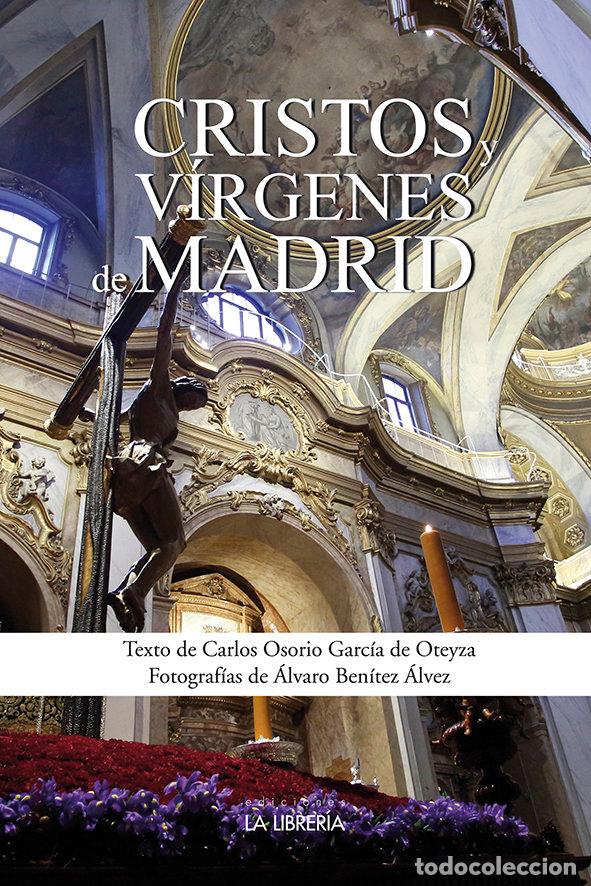 Libri: CRISTOS Y VIRGENES DE MADRID - OSORIO GARCIA DE OTEYZA, CARLOS