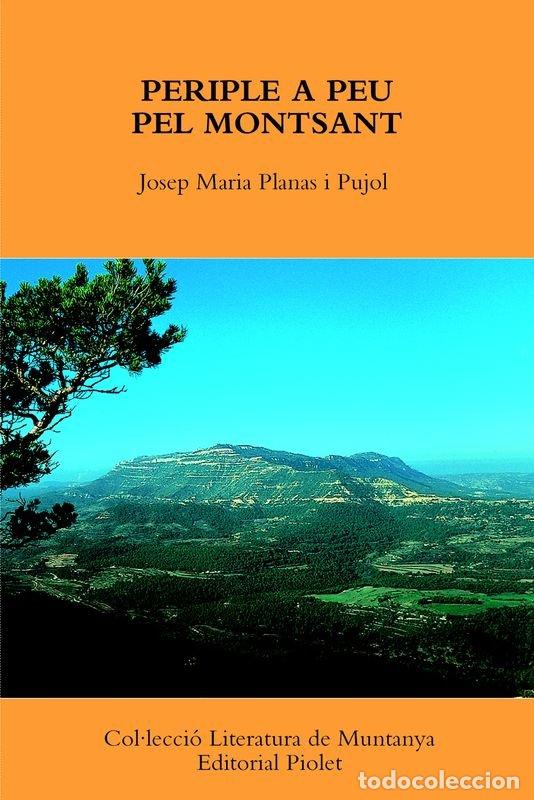 Libri: PERIPLE A PEU PEL MONTSANT - PLANAS PUJOL, JOSEP MARIA