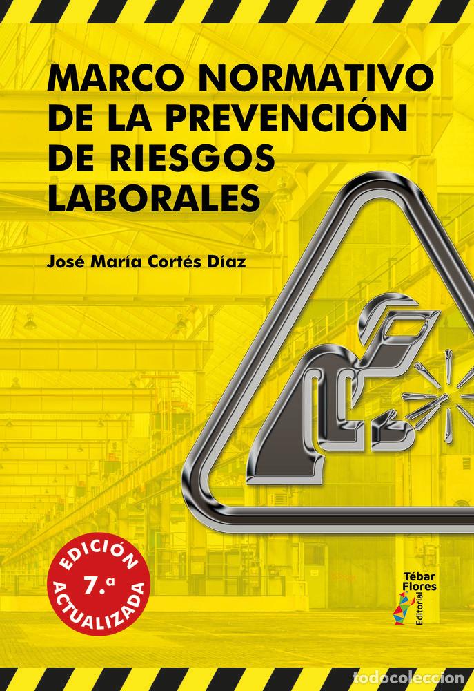 Libri: MARCO NORMATIVO DE LA PREVENCION DE RIESGOS LABORALES 7&ordf; ED - CORTES DIAZ, JOSE MARIA