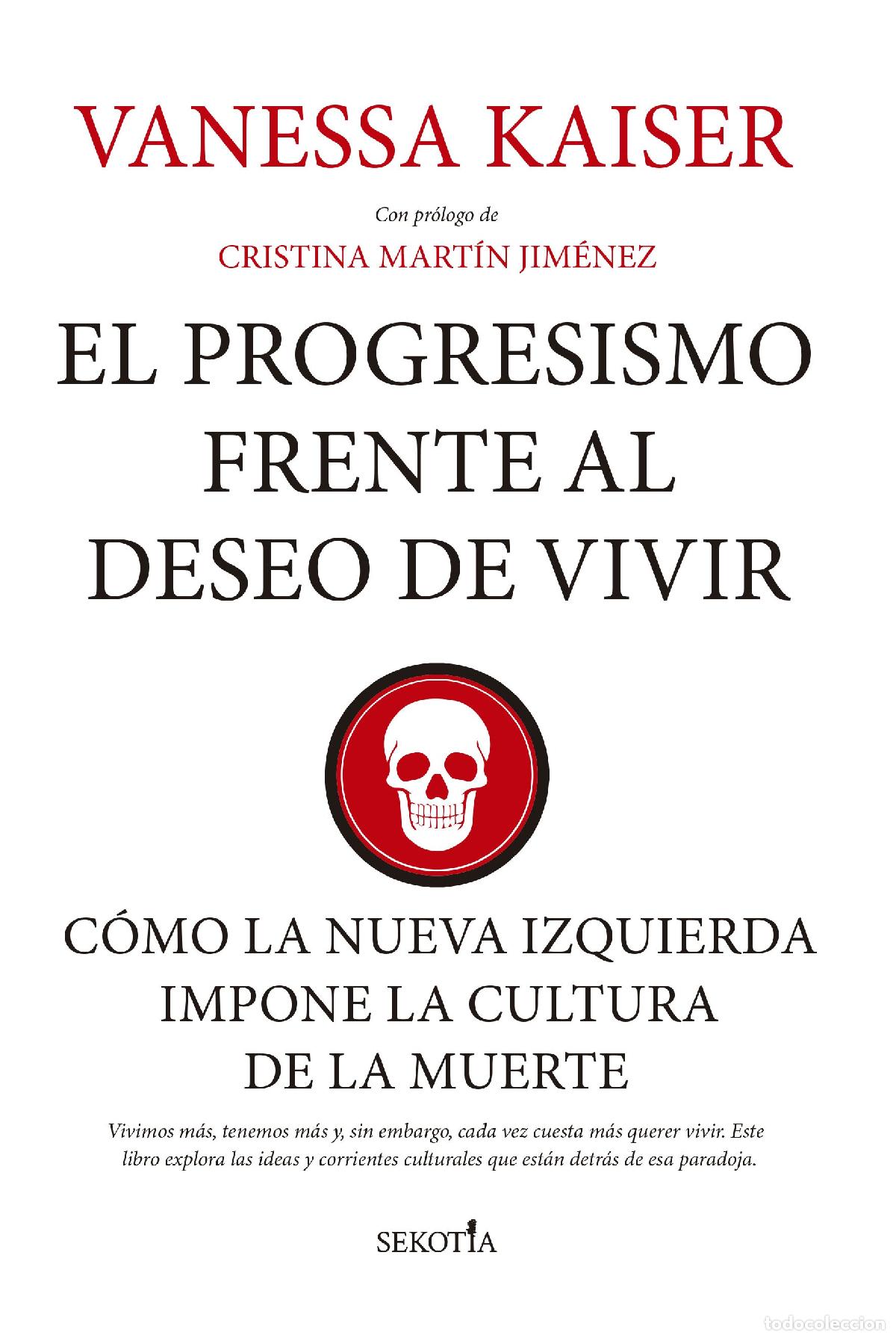 Libri: PROGRESISMO FRENTE AL DESEO DE VIVIR, EL - KAISER, VANESSA