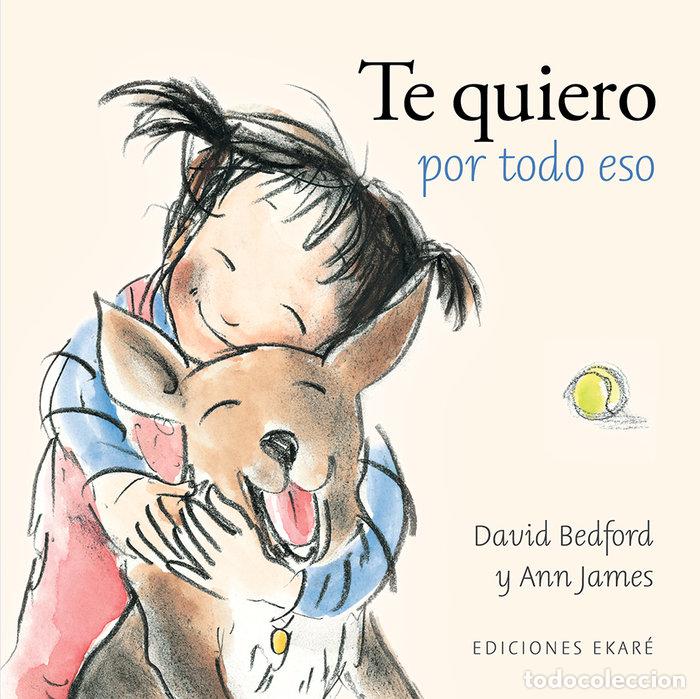 Libros: TE QUIERO POR TODO ESO - DAVID BEDFORD