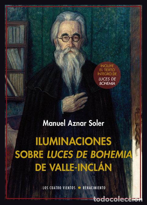 Libros: ILUMINACIONES SOBRE LUCES DE BOHEMIA DE VALLE INCLAN - AZNAR SOLER, MANUEL