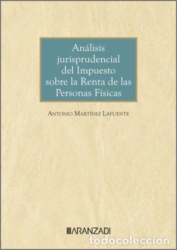 Livres: ANALISIS JURISPRUDENCIAL DEL IMPUESTO SOBRE LA RENTA DE LAS - MARTINEZ LAFUENTE, ANTONIO