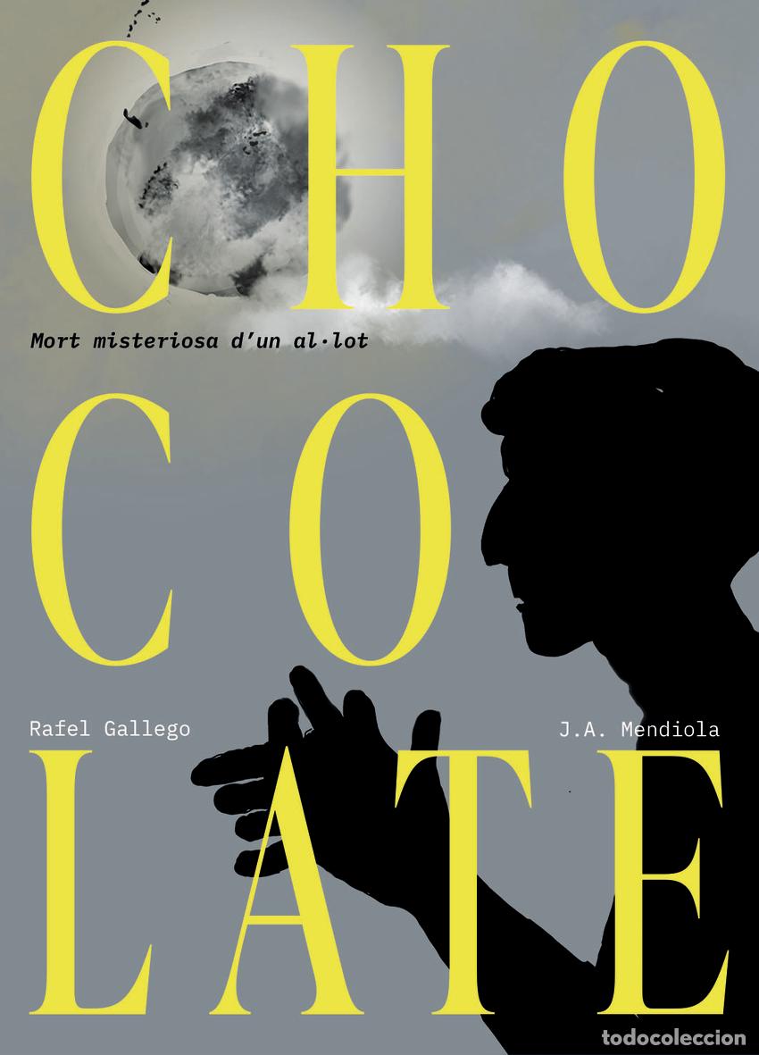 Livres: CHOCOLATE: MORT MISTERIOSA D'UN AL&middot;LOT - GALLEGO RAFAEL