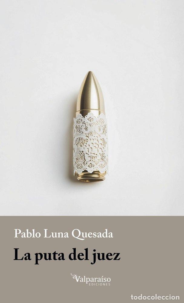 Livres: PUTA DEL JUEZ,LA - LUNA QUESADA, PABLO
