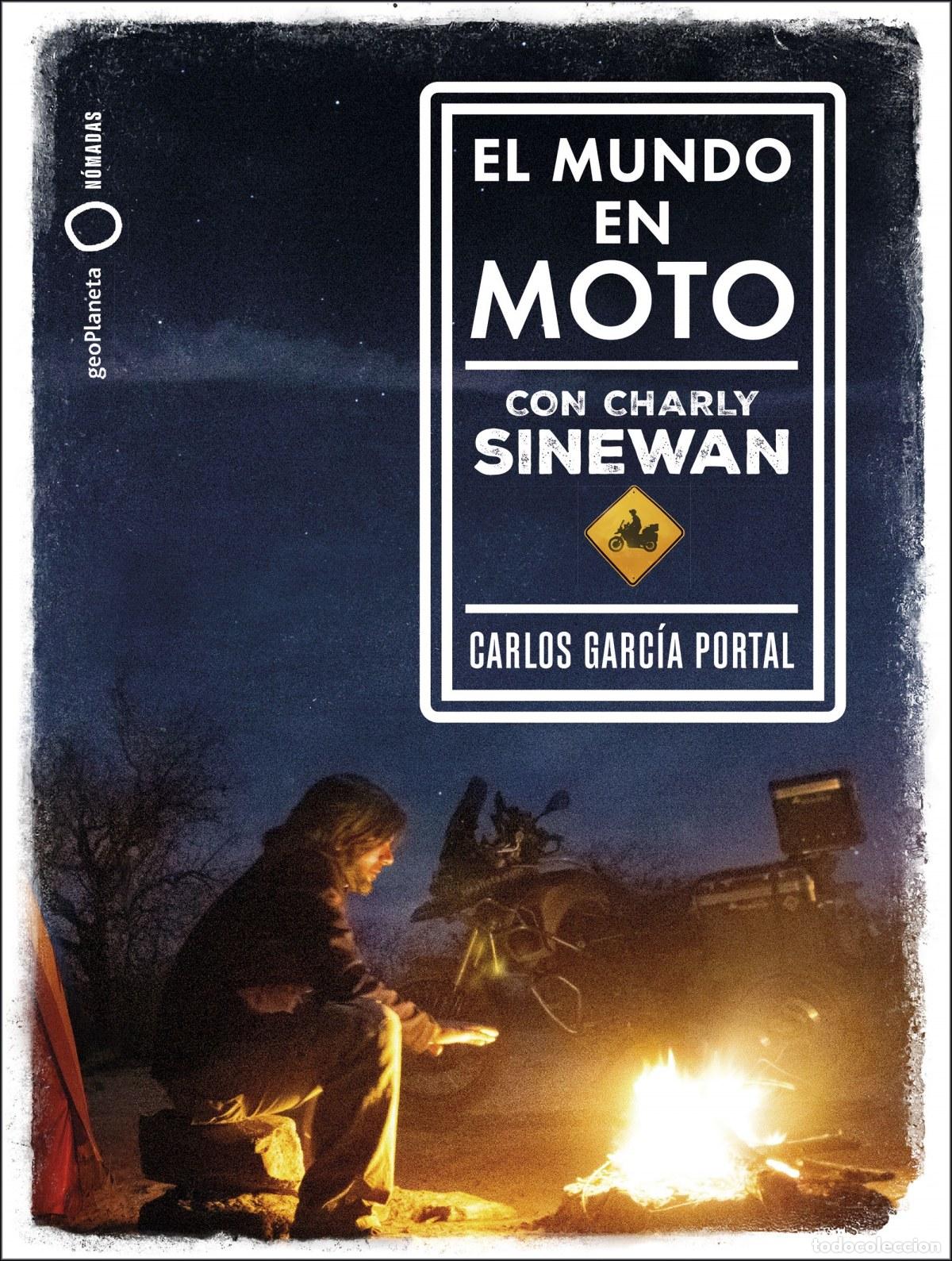 B&uuml;cher: EL MUNDO EN MOTO CON CHARLY SINEWAN - Garc&iacute;a Portal, Carlos