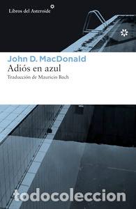 books: ADIOS EN AZUL - MACDONALD, JOHN D