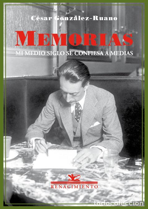 B&uuml;cher: MEMORIAS MI MEDIO SIGLO SE CONFIESA A MEDIAS NE - GONZALEZ-RUANO, CESAR