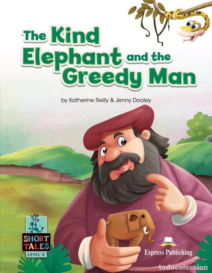books: THE KIND ELEPHANT AND THE GREEDY MAN - AA.VV