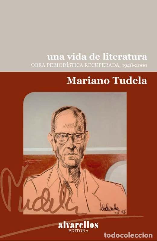 Livros: UNA VIDA DE LITERATURA - RODRIGUEZ TUDELA, MARIANO