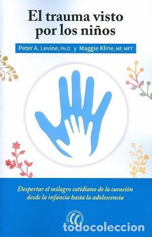 books: TRAUMA VISTO POR LOS NI&Ntilde;OS,EL - LEVINE, PETER A