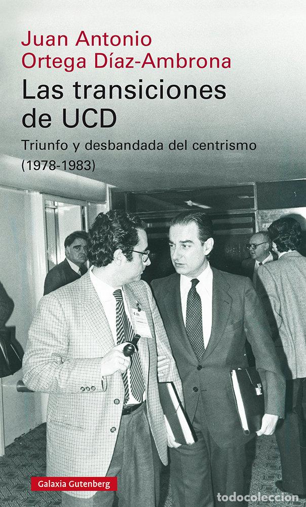 books: TRANSICIONES DE UCD,LAS - ORTEGA DIAZ AMBRONA, JUAN ANTONIO