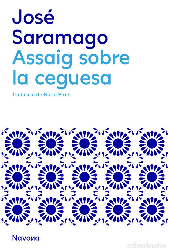 books: ASSAIG SOBRE LA CEGUESA - SARAMAGO, JOSE