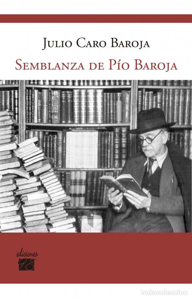 Libros: SEMBLANZA DE PIO BAROJA - CARO BAROJA, JULIO