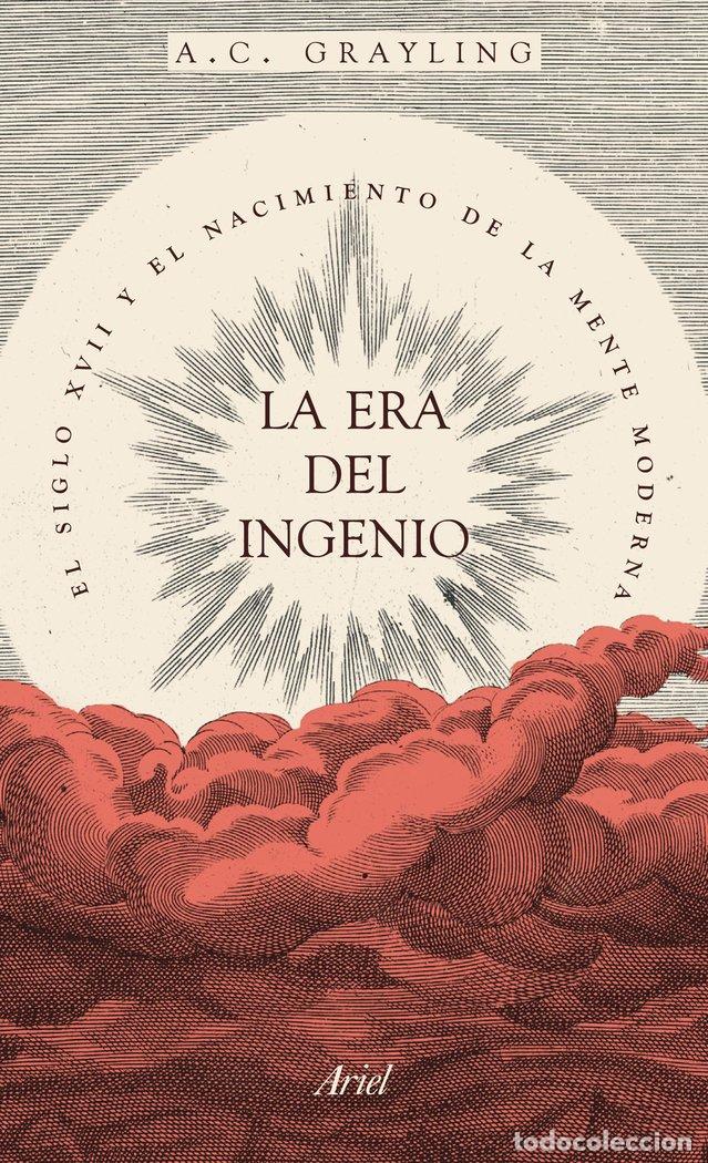 Livres: ERA DEL INGENIO,LA - GRAYLING, A C