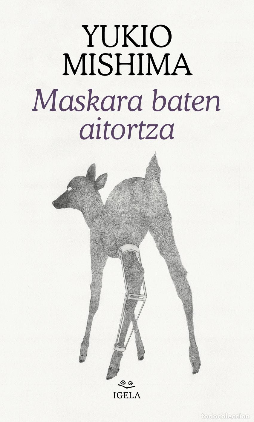 Libros: MASKARA BATEN AITORTZA - Mishima, Yukio