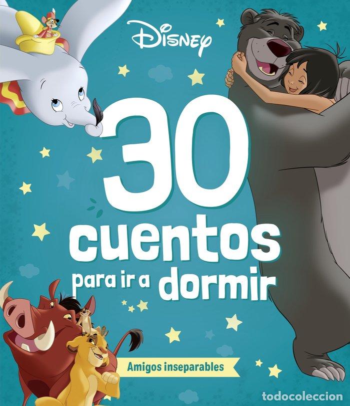 Libros: DISNEY 30 CUENTOS PARA IR A DORMIR AMIGOS INSEPARABLES - DISNEY
