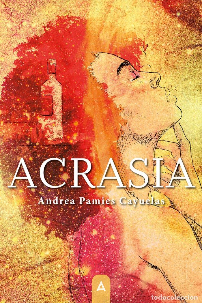 Libros: ACRASIA - PAMIES CAYUELAS, ANDREA