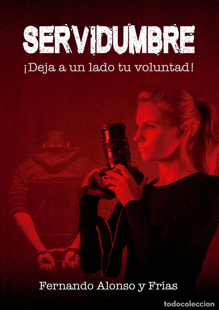 books: SERVIDUMBRE - ALONSO Y FRIAS, FERNANDO