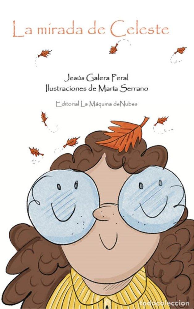 books: LA MIRADA DE CELESTE - GALERA PERAL, JESUS