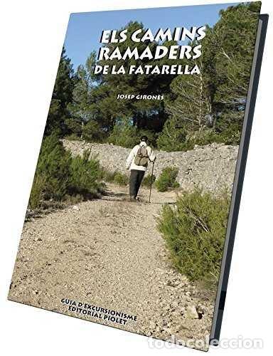 books: ELS CAMINS RAMADERS DE LA FATARELLA - GIRON&Ocirc;S DESCARREGA, JOSEP