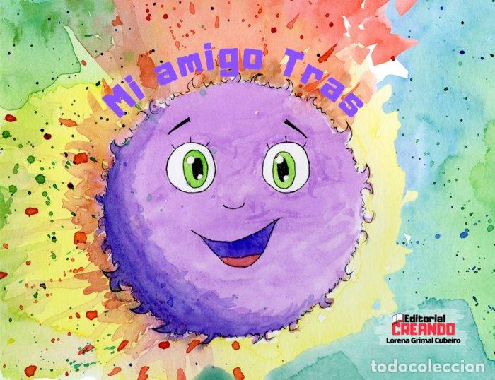 Livros: MI AMIGO TRAS - GRIMAL CUBEIRO, LORENA