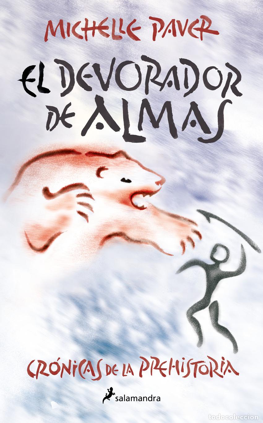 Livres: EL DEVORADOR DE ALMAS (CR&Oacute;NICAS DE LA PREHISTORIA 3) - Paver, Michelle