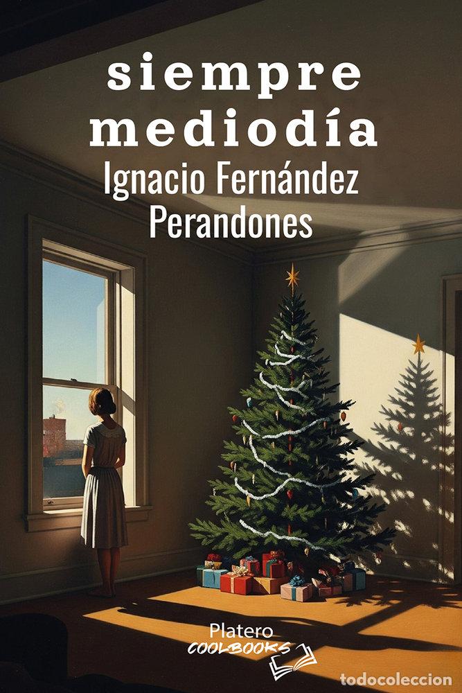 books: SIEMPRE MEDIODIA - FERNANDEZ PERANDONES, IGNACIO