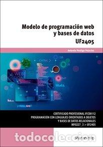 Livres: UF2405 MODELO DE PROGRAMACION WEB Y BASES DE DATOS - POSTIGO PALACIOS, ANTONIO