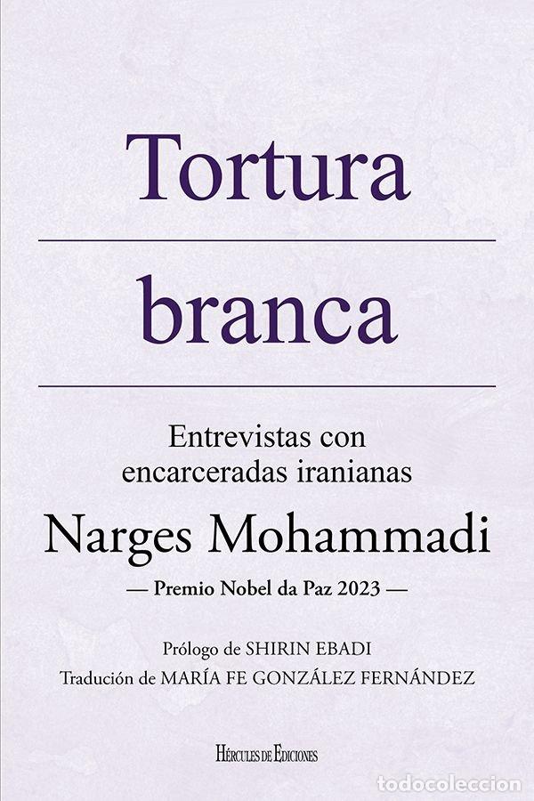 Libros: TORTURA BRANCA - MOHAMMADI, NARGES