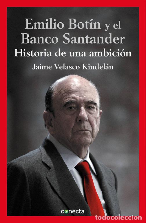 Livres: EMILIO BOTIN Y EL BANCO DE SANTANDER - VELASCO KINDELAN, JAIME