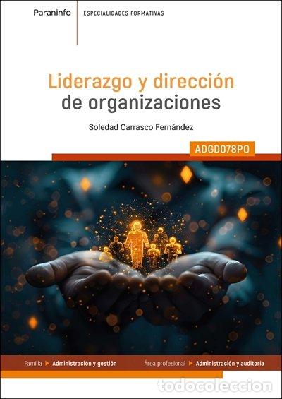 Livres: LIDERAZGO Y DIRECCION DE ORGANIZACIONES-ADGD078PO - CARRASCO FERNANDEZ, SOLEDAD