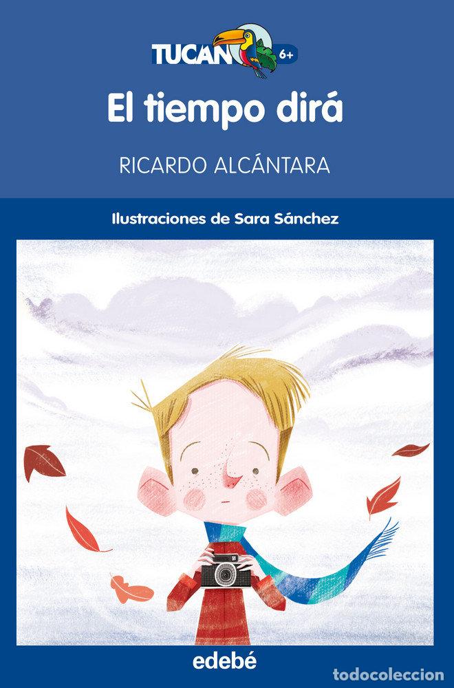 Libros: TIEMPO DIRA,EL - ALCANTARA, RICAR