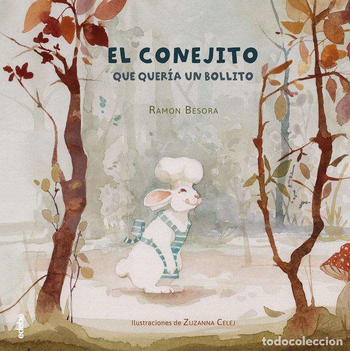 Libros: CONEJITO QUE QUERIA UN BOLLITO,EL - BESORA, RAMON