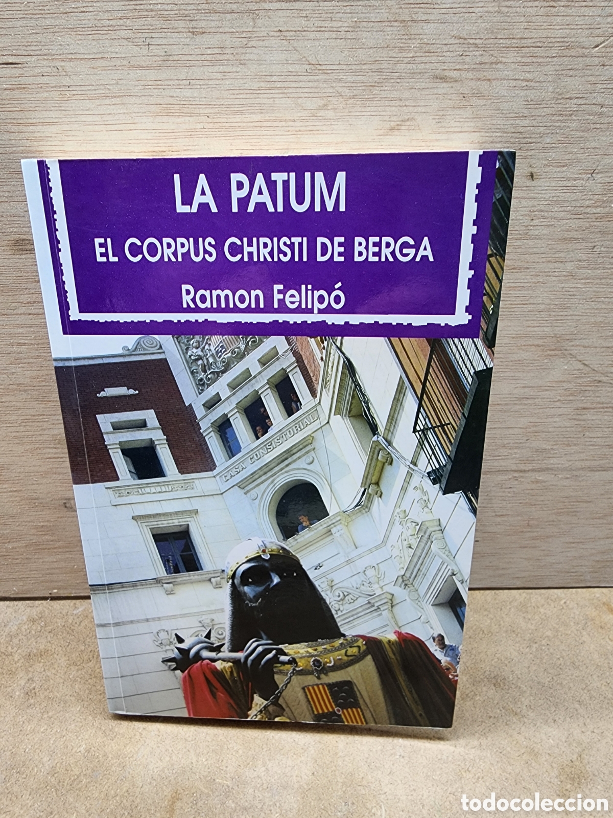 Libros: LA PATUM. EL CORPUS CHRISTI. RAMON FELIP&Oacute;