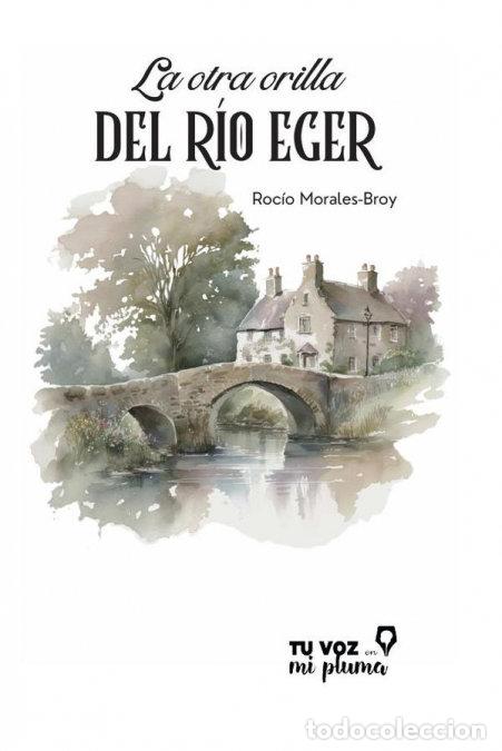 B&uuml;cher: LA OTRA ORILLA DEL RIO EGER - MORALES-BROY, ROCIO