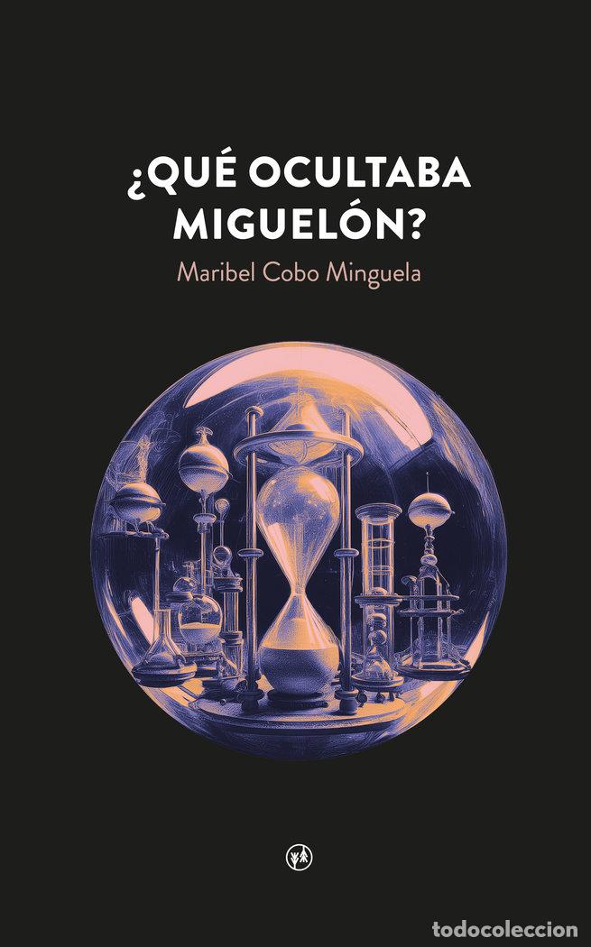 Libros: QUE OCULTABA MIGUELON - COBO MINGUELA, MARIBEL