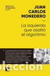 Libros: IZQUIERDA QUE ASALTO EL ALGORITMO,LA - MONEDERO FERNANDEZ, JUAN CARLOS