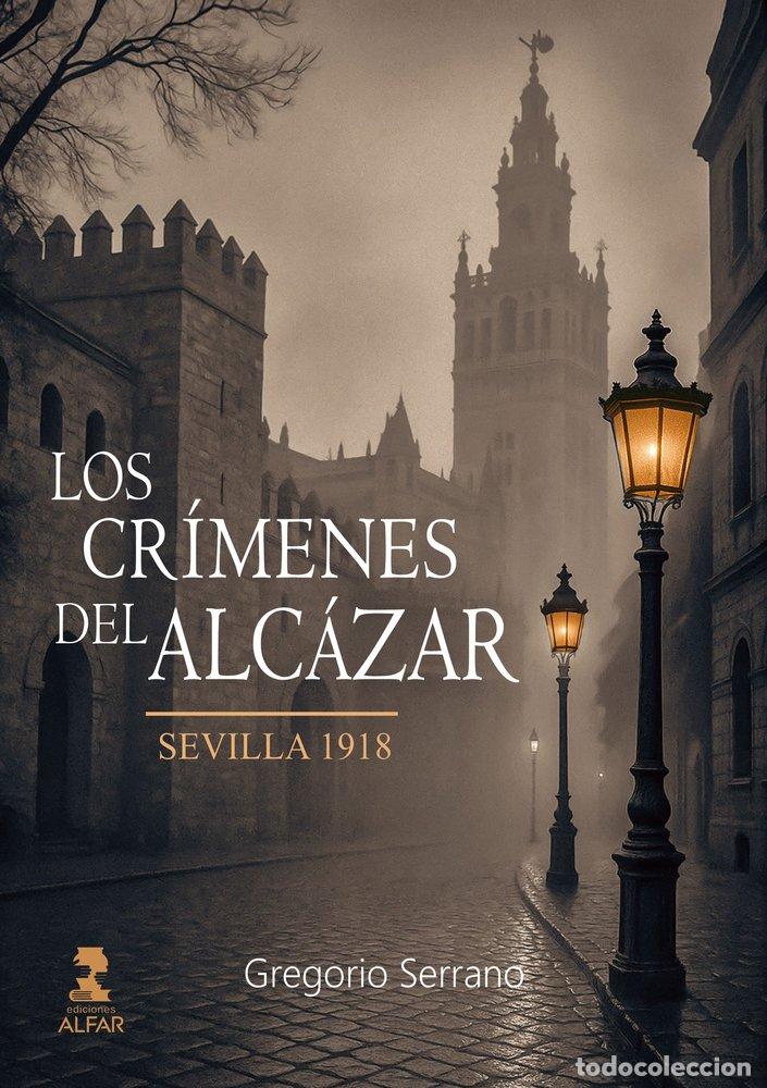 B&uuml;cher: LOS CRIMENES DEL ALCAZAR - GREGORIO SERRANO